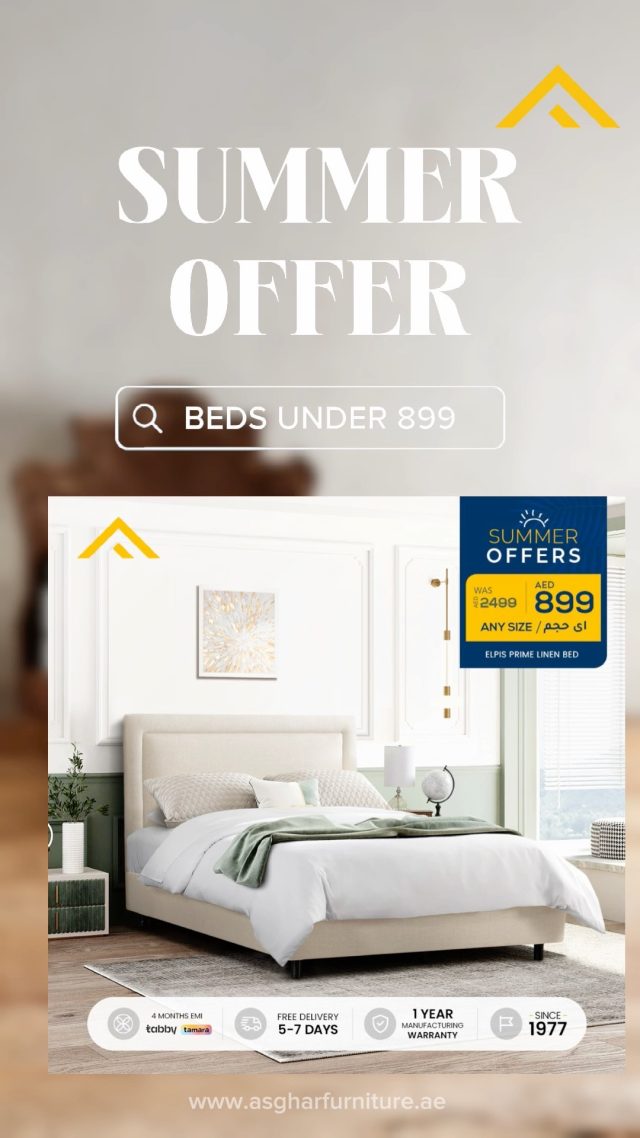 ☀️ Summer Steals Are Here!
Comfy, stylish beds — now starting under AED 899!
Upgrade your sleep without breaking the bank.
Only at Asghar Furniture.

Call or WhatsApp: 800 ASGHAR (800 274427)
Visit our online furniture store: bit.ly/AsgharDeals

#AsgharFurniture #AsgharHome #SummerOffer #BedsUnder899 #HomeDeals #ComfyLiving
